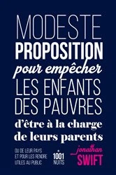 Book cover of Modeste proposition pour empêcher les enfants des pauvres d'être à la charge de leurs parents by Jonathan Swift