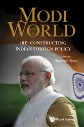 Book cover of Modi And The World: (Re) Constructing Indian Foreign Policy by Unknown