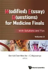 Book cover of M(odified) E(ssay) Q(uestions) For Medicine Finals: With Solutions And Tips, Volume 3 by Derrick Chen Wee Aw