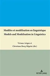 Book cover of Modèles et modélisation en linguistique / Models and Modelisation in Linguistics by Viviane Arigne