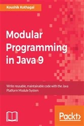 Book cover of Modular Programming in Java 9 by Koushik Kothagal