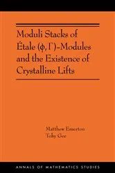 Book cover of Moduli Stacks of Étale (ϕ, Γ)-Modules and the Existence of Crystalline Lifts by Matthew Emerton