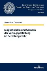Book cover of Moeglichkeiten und Grenzen der Vertragsgestaltung im Befristungsrecht by Unknown