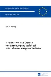 Book cover of Moeglichkeiten und Grenzen von Einziehung und Verfall bei unternehmensbezogenen Straftaten by Stefan Reißig