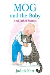 Book cover of Mog and the Baby and Other Stories by Judith Kerr