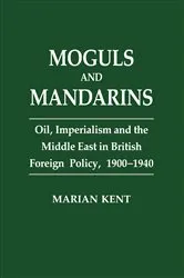 Book cover of Moguls and Mandarins by Marian Kent