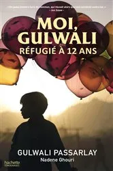 Book cover of Moi, Gulwali, réfugié à 12 ans by Gulwali Passarlay