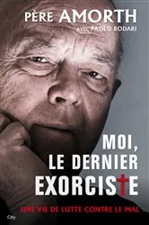 Book cover of Moi le dernier exorciste by Père Amorth