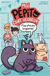 Book cover of Moi, Pépito, chat heureux by Ingrid Thobois