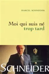 Book cover of Moi qui suis né trop tard by Unknown