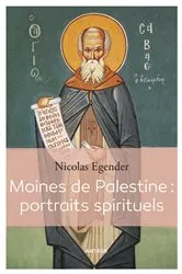 Book cover of Moines de Palestine : portraits spirituels by Nicolas Egender