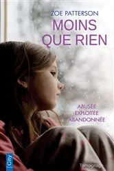 Book cover of Moins que rien by Zoe Patterson