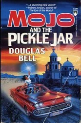 Book cover of Mojo and the Pickle Jar by Douglas Bell