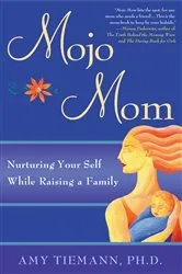 Book cover of Mojo Mom by Amy Tiemann