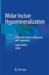 Book cover of Molar Incisor Hypomineralization by Katrin Bekes