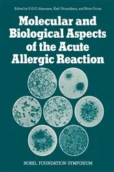 Book cover of Molecular and Biological Aspects of the Acute Allergic Reaction by S. Johansson