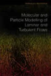 Book cover of Molecular And Particle Modelling Of Laminar And Turbulent Flows by Donald Greenspan