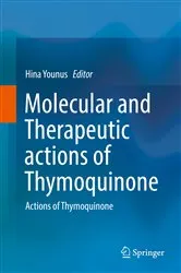 Book cover of Molecular and Therapeutic actions of Thymoquinone by Hina Younus