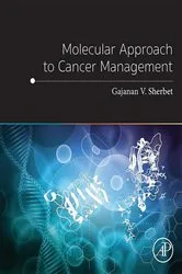Book cover of Molecular Approach to Cancer Management by Gajanan V. Sherbet