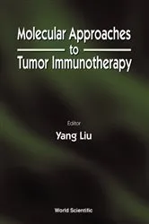 Book cover of Molecular Approaches To Tumor Immunotherapy by Yang Liu