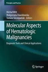 Book cover of Molecular Aspects of Hematologic Malignancies by Michal Witt