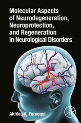 Book cover of Molecular Aspects of Neurodegeneration, Neuroprotection, and Regeneration in Neurological Disorders by Akhlaq A. Farooqui