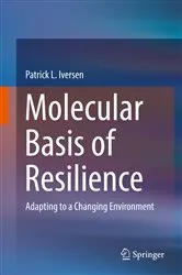 Book cover of Molecular Basis of Resilience by Patrick L. Iversen