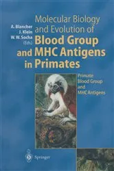 Book cover of Molecular Biology and Evolution of Blood Group and MHC Antigens in Primates by Antoine Blancher