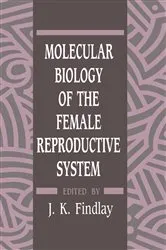 Book cover of Molecular Biology of the Female Reproductive System by J. K. Findlay