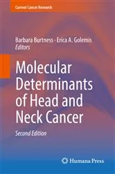 Book cover of Molecular Determinants of Head and Neck Cancer (2nd ed.) by Barbara Burtness