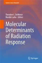 Book cover of Molecular Determinants of Radiation Response by Theodore L. DeWeese