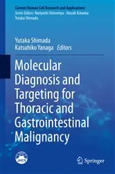 Book cover of Molecular Diagnosis and Targeting for Thoracic and Gastrointestinal Malignancy by Yutaka Shimada