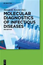 Book cover of Molecular Diagnostics of Infectious Diseases (3rd ed.) by Harald H. Kessler