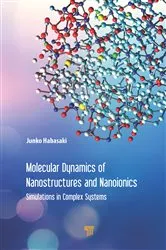 Book cover of Molecular Dynamics of Nanostructures and Nanoionics by Junko Habasaki