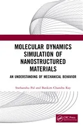 Book cover of Molecular Dynamics Simulation of Nanostructured Materials by Snehanshu Pal