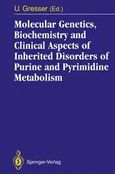 Book cover of Molecular Genetics, Biochemistry and Clinical Aspects of Inherited Disorders of Purine and Pyrimidine Metabolism by Ursula Gresser