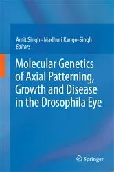 Book cover of Molecular Genetics of Axial Patterning, Growth and Disease in the Drosophila Eye by Amit Singh