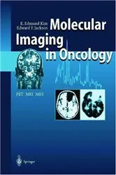 Book cover of Molecular Imaging in Oncology by E. Edmund Kim