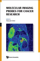 Book cover of Molecular Imaging Probes For Cancer Research by Xiaoyuan (Shawn) Chen