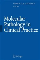 Book cover of Molecular Pathology in Clinical Practice by Debra G.B. Leonard