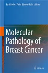 Book cover of Molecular Pathology of Breast Cancer by Sunil Badve