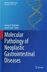 Book cover of Molecular Pathology of Neoplastic Gastrointestinal Diseases by Antonia R. Sepulveda