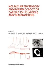 Book cover of Molecular Physiology and Pharmacology of Cardiac Ion Channels and Transporters by M. Morad