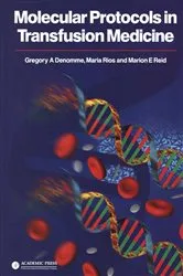Book cover of Molecular Protocols in Transfusion Medicine by Gregory A. Denomme