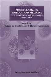 Book cover of Molecularizing Biology and Medicine by Soraya de Chadarevian