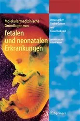 Book cover of Molekularmedizinische Grundlagen von fetalen und neonatalen Erkrankungen by Roland R. Wauer