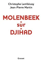 Book cover of Molenbeek-sur-djihad by Jean-Pierre Martin