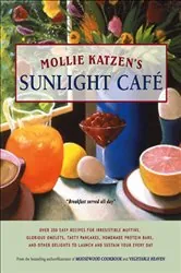 Book cover of Mollie Katzen's Sunlight Cafe by Mollie Katzen
