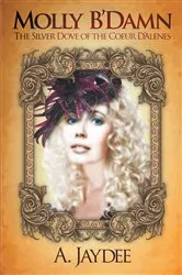 Book cover of Molly B'Damn by A. Jaydee
