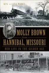 Book cover of Molly Brown from Hannibal, Missouri by Ken Marks